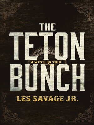 cover image of The Teton Bunch: a Western Trio